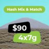 Hash - 1 Ounce - Mix & Match Hash - 1 Ounce - Mix & Match