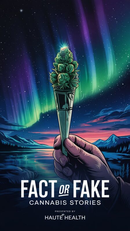 Fact or Fake: Cannabis Stories Canada Hero Poster